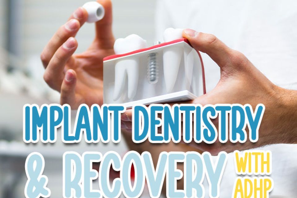 Implant Dentistry Procedure & Recovery